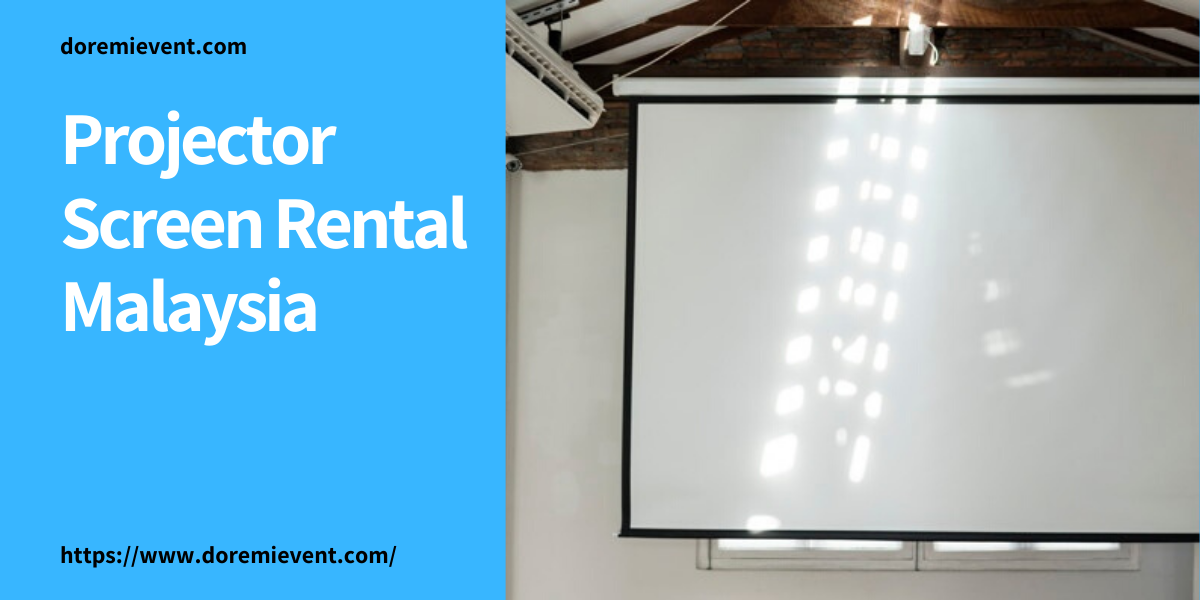 Projector Screen Rental Malaysia Rental Diretory Malaysia